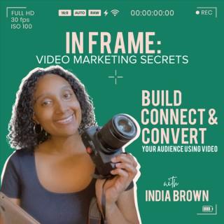 In Frame: Video Marketing Secrets