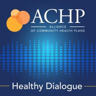 ACHP's Healthy Dialogue