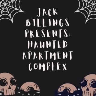 Jack Billings Presents: Haunted Apartment Complex
