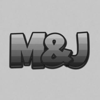 M&J Have a Lot to Say