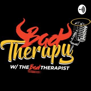 Bad Therapy With The Bad Therapist