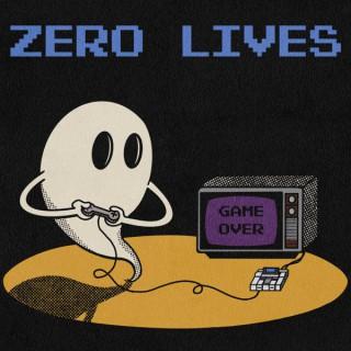 Zero Lives Podcast