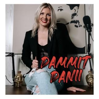 Dammit Danii Podcast
