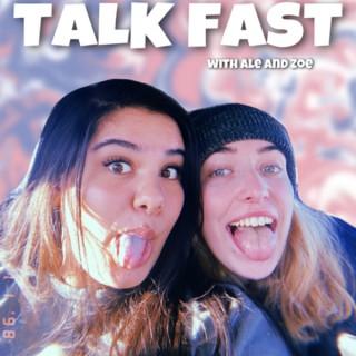 Talk Fast Podcast