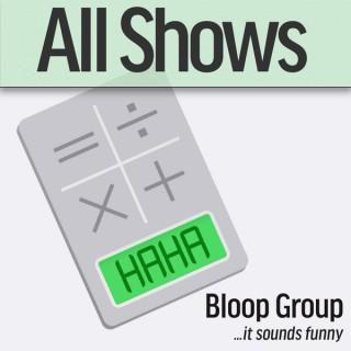 Bloop Group : All Shows