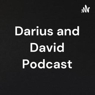 Darius and David Podcast