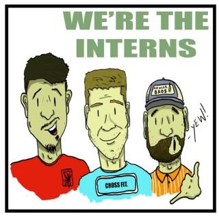 We're The Interns
