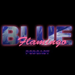 Blue Flamingo Podcast