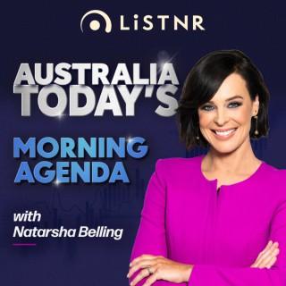 Australia Today’s Morning Agenda with Natarsha Belling