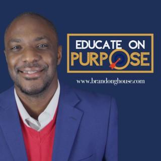 Educate on Purpose Podcast