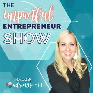 Impactful Entrepreneur Show