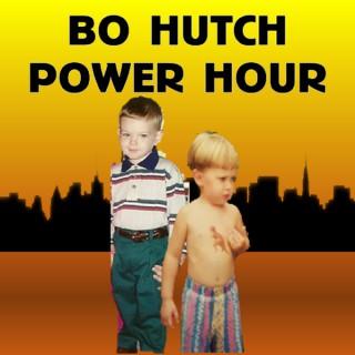 Bo Hutch Power Hour