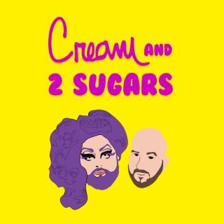 Cream and 2 Sugars