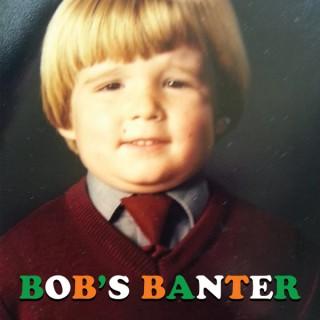 Bob's Banter