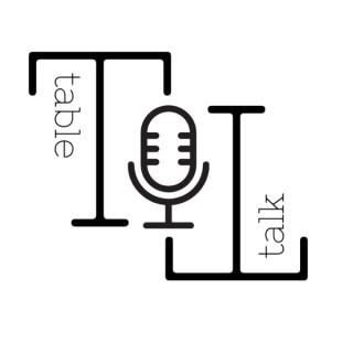 The Tabletalk Podcast
