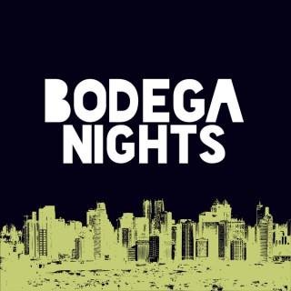 Bodega Nights