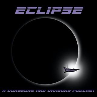 Eclipse: A Dungeons and Dragons Podcast