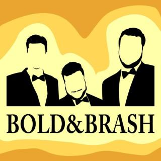 Bold & Brash Podcast