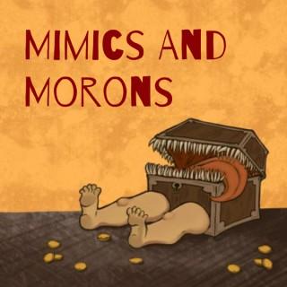 Mimics And Morons