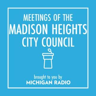 Madison Heights City Council Meetings Podcast
