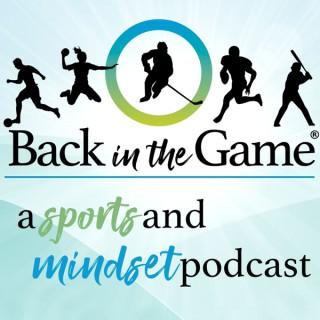 Back in the Game: A Sports and Mindset Podcast
