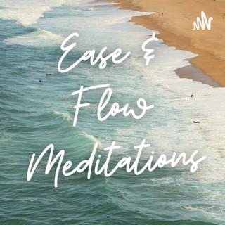 Ease and Flow Meditations