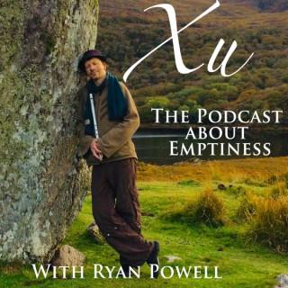 Xu, the Podcast about Emptiness