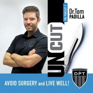 Uncut : Avoid Surgery & Live Well