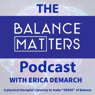 Balance Matters: A neuro physical therapist’s journey to make “Sense” of Balance
