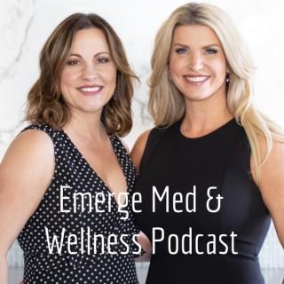 Emerge Medical and Well Spa Podcast