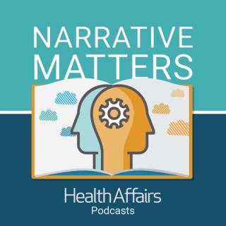 Health Affairs Narrative Matters
