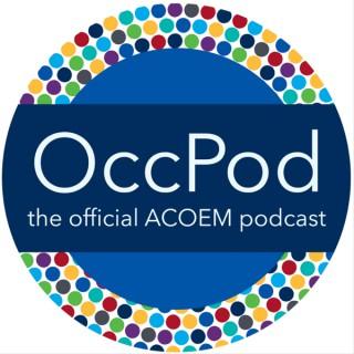 OccPod: the official ACOEM podcast