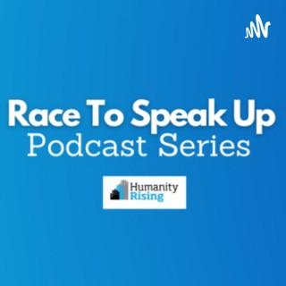 Race To Speak Up Podcast