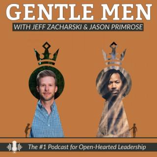 Gentle Men the Podcast