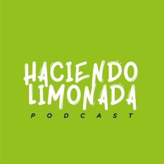 Haciendo Limonada Podcast