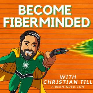 Become Fiberminded