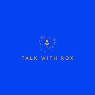 Talk With Rox