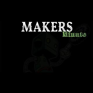 Makers Minute