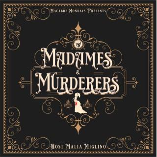 Madames & Murderers Podcast