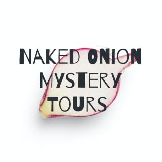 Naked Onion Mystery Tours