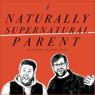 Naturally Supernatural Parent Podcast