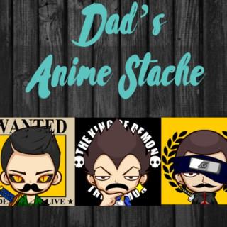 Dads Anime Stache