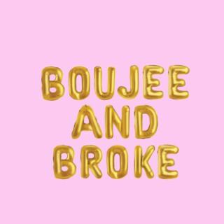 Boujee & Broke
