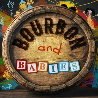 Bourbon and Babies Podcast