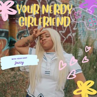 Your Nerdy Girlfriend