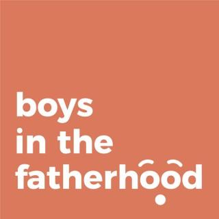 Boys in the Fatherhood