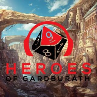 Heroes of Gardburath - A Dungeons and Dragons Podcast