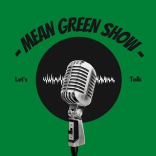 Mean Green Show