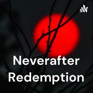 Neverafter: Redemption