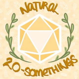 Natural 20-Somethings